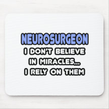 Miracles and Neurosurgeons Mouse Pad