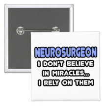 Miracles and Neurosurgeons Pinback Button
