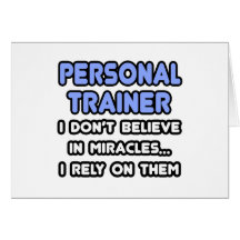 Miracles and Personal Trainers Greeting Cards