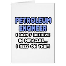 Miracles and Petroleum Engineers Greeting Cards