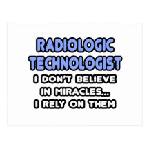 Miracles and Radiologic Technologists Postcard