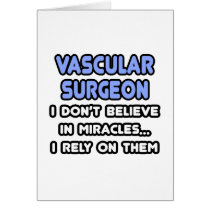 Miracles and Vascular Surgeons