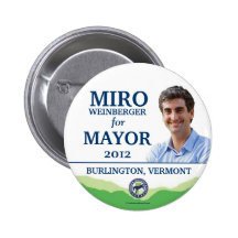 MIRO WEINBERGER Mayor Burlington Vermont 2012 poli Pinback Button