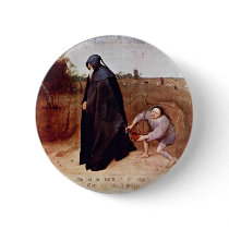 Misanthrope By Bruegel D. Ä. Pieter (Best Quality) Button