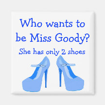 Miss Goody Two Shoes Blue high Heels Fridge Magnet