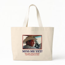 Miss Me Yet? Bag