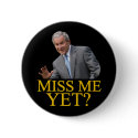 Miss Me Yet? Bush George Bush anti-obama humour buttons