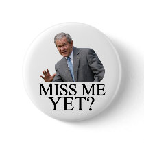 Miss Me Yet? Bush George Bush anti-obama humour