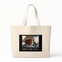 Miss Me Yet, George W Bush Canvas Bags