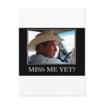 Miss Me Yet, George W Bush Post Cards