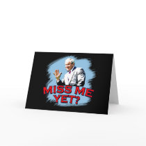 Miss Me Yet? George W Bush Tshirt Greeting Card
