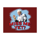 Miss Me Yet? George W Bush Tshirt postcards