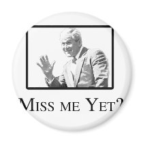 MISS ME YET? MAGNET