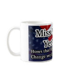 Miss Me Yet? mugs