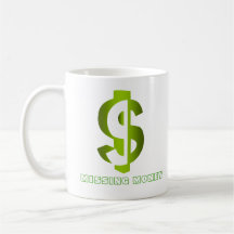 Missing Money, Missing Money, MISSING MONEY, MI... Mug