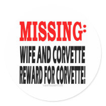 Missing Wife & Corvette Reward for Corvette Round Sticker