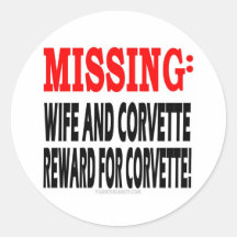 Missing Wife & Corvette Reward for Corvette Round Stickers