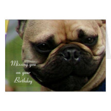 Missing you on your Birthday French Bulldog card
