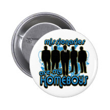 Missionaries Are My Homeboys Pin