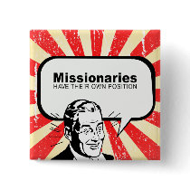 Missionaries have their own position