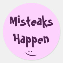 Misteaks Happen, :) Stickers