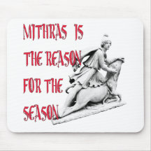 Mithras is the Reason for the Season Mousepad
