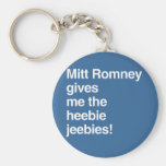 Mitt Romney gives me the heebie jeebies.png Key Chain