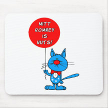Mitt Romney is nuts! Mousepad