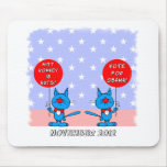 Mitt Romney is nuts vote for Obama Mouse Pads
