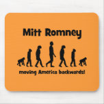 Mitt Romney moving America backwards Mouse Pads