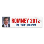 Mitt Romney - The "Hair" Apparent Bumper Stickers