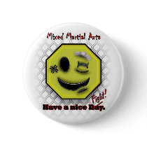 MMA Smile, Have a NIce Day/Fight Pins