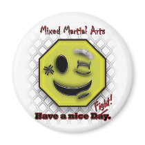 MMA Smile, Have a NIce Day/Fight Fridge Magnets