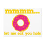 mmm let me eat you hole doughnut design post card