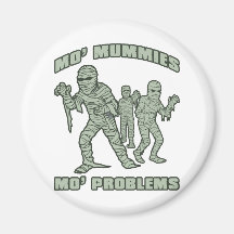 mo mummies mo problems funny halloween refrigerator magnet