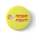 MOAR FIGHT Button
