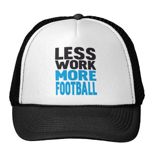 MOINS DE TRAVAIL PLUS DE FOOTBALL CASQUETTE