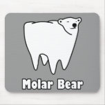 Molar Bear Polar Tooth Bear Mousepads
