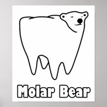 Molar Bear Polar Tooth Bear Poster