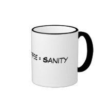 Mom + Coffee = Sanity Coffee Mugs