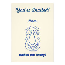 Mom Drives Me Crazy Custom Invite