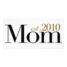 Mom Est 2010 Custom Photo Card