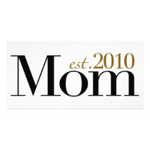 Mom Est 2010 Custom Photo Card