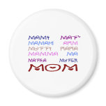 Mom in Different Languages (Mother's Day) magnets