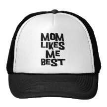 Mom Likes Me Best Mesh Hat