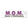 MOM Master of Multitasking Bumper Sticker