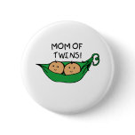 Mom of Twin Pod Pinback Button