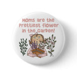 Mom Prettiest Flower in the Garden Pins