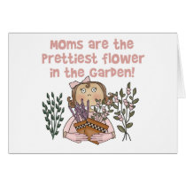 Mom Prettiest Flower in the Garden Card