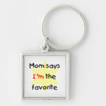 Mom says I'm the favourite (yellow) Keychain